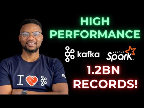 1.2 Billion Records Per Hour High Performance Kafka and Spark - End to End Data Engineering Project