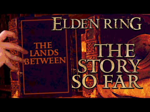 The Story So Far - Elden Lore to Study and Relax To