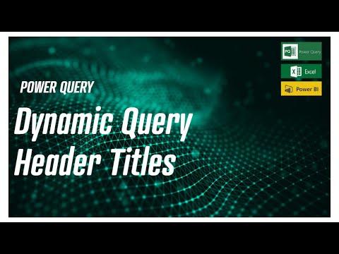 Power Query - Dynamically Set Query Header Titles