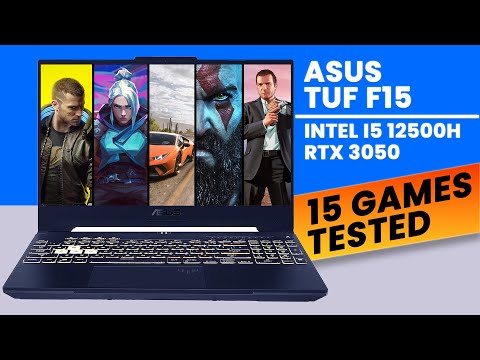 ASUS TUF Gaming F15 | i5 12500H RTX 3050 Laptop Gaming Test