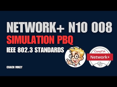 IEEE 802.3 Standards - Simulation - PBQ - Drag and Drop - CompTIA Network+ N10 - 008