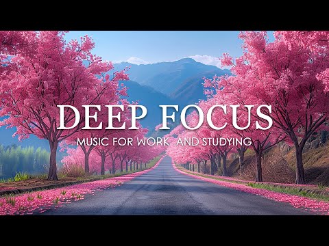 Deep Focus Music To Improve Concentration - 12 Hours of Ambient Study Music to Concentrate #741