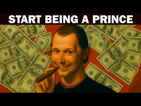 Stop Being a Worker. Start Being a Prince. Machiavelli Fastest Path to Riches 