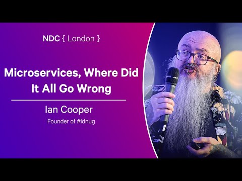 Microservices, Where Did It All Go Wrong - Ian Cooper - NDC London 2025