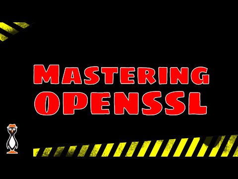 Masterclass in openSSL
