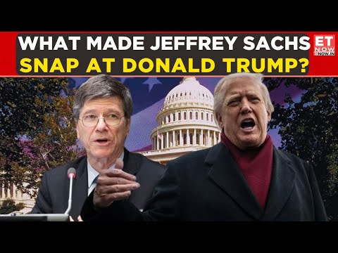 Jeffrey Sachs' Biggest Attack At Donald Trump: Why Is Jeffrey Sachs Calling Out Trump Again?