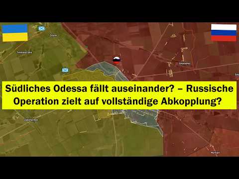 Süd-Odessa kollabiert? 💥 Russland startet Operation zur Abtrennung ganzer Region? ⚔️🔥 Ukraine Krieg