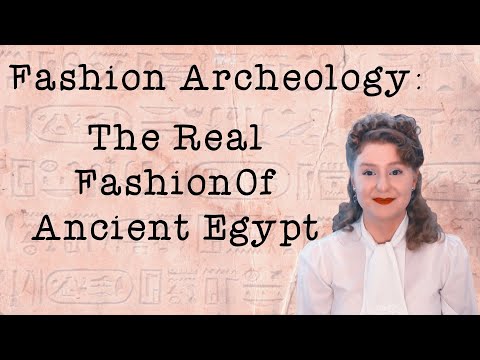 The Real Fashion Of Ancient Egypt : Fashion Archaeology Ep.1