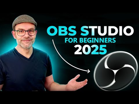 How to Use OBS Studio Complete OBS Tutorial for Beginners 2025