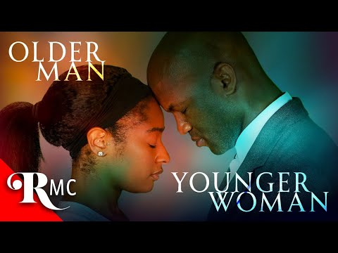 Older Man, Younger Woman | Full Romance Movie | Black Romantic Drama | RMC