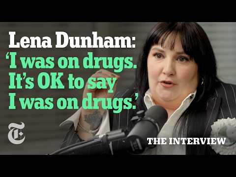 Why Did Bad Things Happen to Lena Dunham? She’s Still Trying to Figure It Out. | The Interview