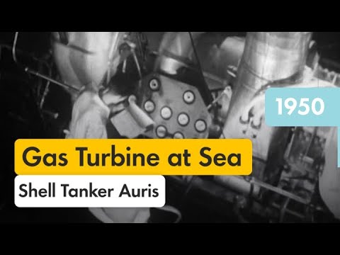 The Gas Turbine Goes to Sea | Shell Historical Film Archive