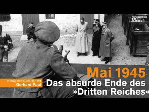 [CC] Mai 1945: Das absurde Ende des »Dritten Reiches«
