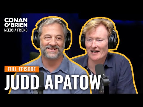 Judd Apatow (FULL EPISODE) | Conan O'Brien Needs A Friend