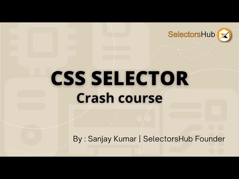 CSS Selector Crash Course | CSS Selector Tutorial For Beginner | SelectorsHub