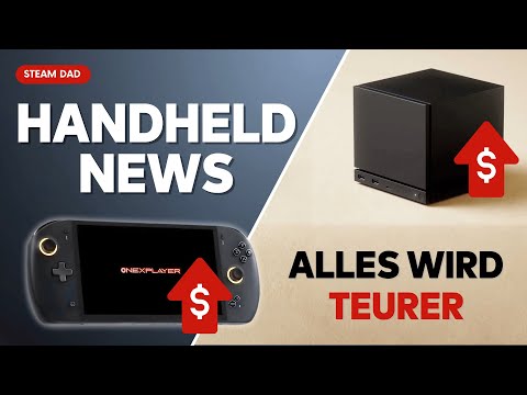 Handheld News: Alles wird teurer – Valve enttäuscht mit Steam Machine-Info! Und vieles mehr!