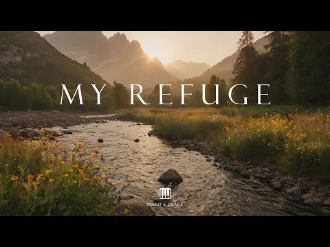 MY REFUGE - Soaking Worship Instrumental | Time With God