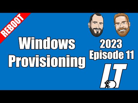 2023E11 - Windows Provisioning (5-Ways including Autopilot) (I.T)