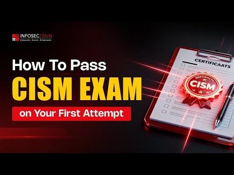 What’s the Smartest Way to Pass CISM on Your First Attempt?