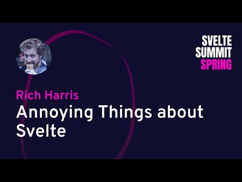 Rich Harris - Annoying Things About Svelte