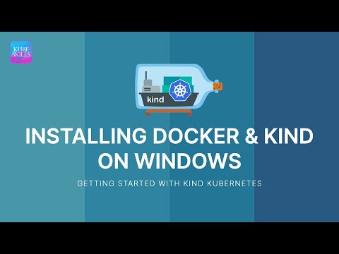 Getting Started with KIND Kubernetes - INSTALLING DOCKER AND KIND ON WINDOWS