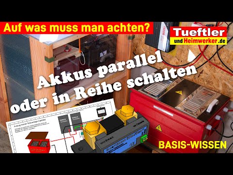 Solarspeicher erweitern - FAQ Reihenschaltung,Parallelschaltung von LiFePO4 Akkus  #Tueftler DIY