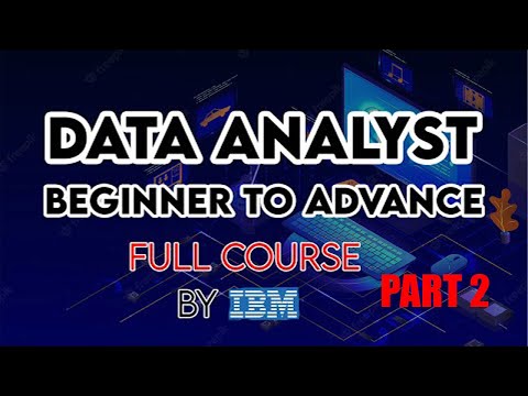 IBM Data Analyst Complete Course | Data Analyst Tutorial For Beginners | Part 2