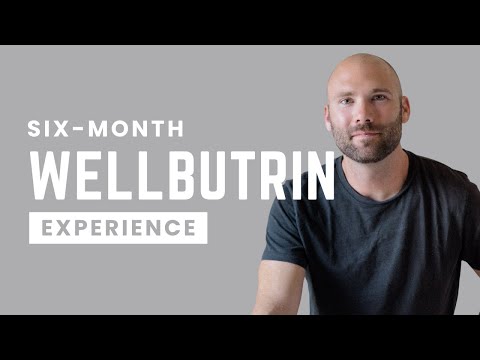 Wellbutrin Experience - Six Months