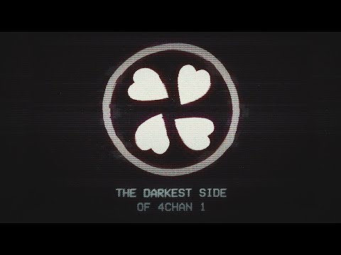 The Darkest Side of 4Chan [1]