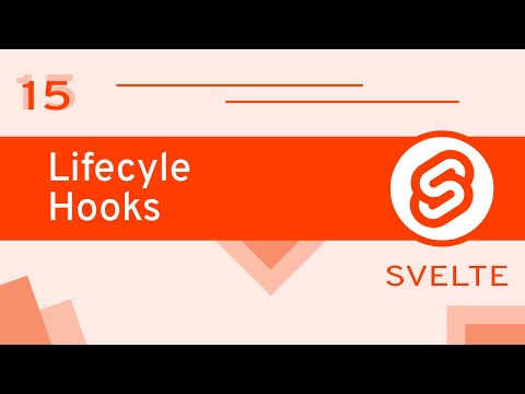 #15 - Lifecycle Hooks - Svelte for Beginners