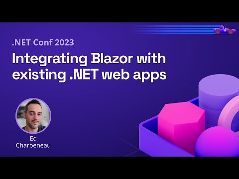 Integrating Blazor with existing .NET web apps | .NET Conf 2023