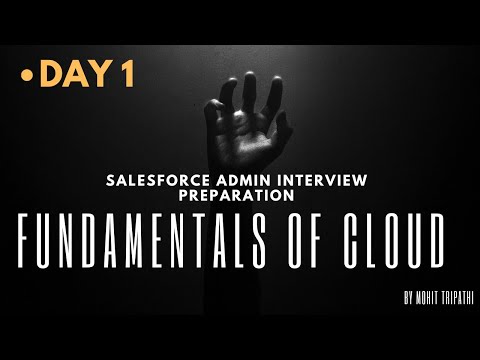Day 1 || Salesforce Admin/Developer Interview Preparation || Fundamentals of Cloud #salesforce