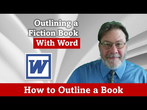 Outlining a Fiction Book with Word (How to Outline a Book)