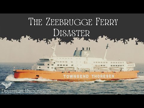 The Zeebrugge Ferry Disaster: How the Herald of Free Enterprise Sank. A Disaster Documentary