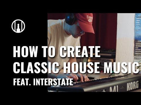 How to create Classic House Music | Feat. Interstate Guest Performance | Thomann