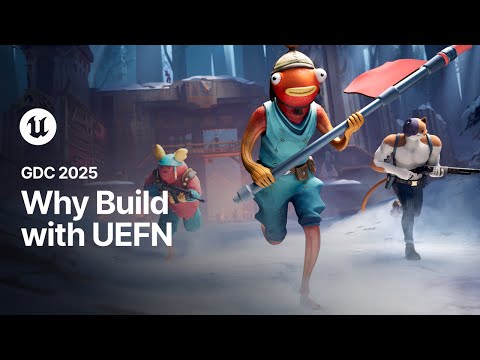 Why Build with Unreal Editor for Fortnite (UEFN) | GDC 2025