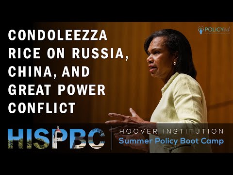 Condoleezza Rice on Russia, China, and Great Power Conflict