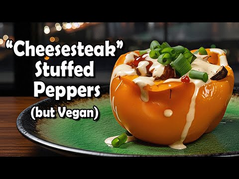 "Cheesesteak" STUFFED PEPPERS (but VEGAN)
