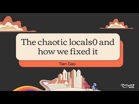 The chaotic locals() and how we fixed it - Tian Gao