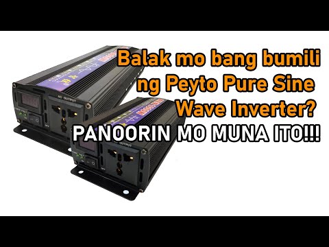 Bibili ka ba ng Peyto Pure Sine Wave Inverter? Panoorin mo muna ito!