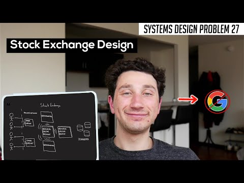 27: High Throughput Stock Exchange | Systems Design Interview Questions With Ex-Google SWE