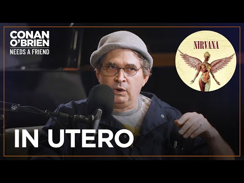 Steve Albini's "Conditions" For Becoming Nirvana's Producer | Conan O'Brien Needs A Friend