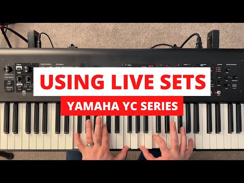 Yamaha YC Series - Working With Live Sets