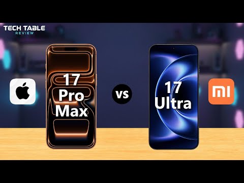 iPhone 17 Pro Max VS Xiaomi 17 Ultra – Battle of the flagship