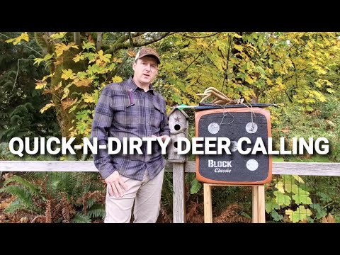 Quick-n-dirty deer calling tips!