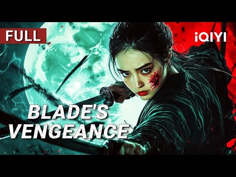 Blade's Vengeance | Wuxia/Action/Drama | Chinese movie 2025 | iQIYI Movie English