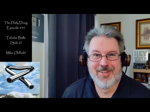 Tubular Bells (Side 2) - (Mike Oldfield) Reaction & Analysis | The Daily Doug (Episode 434)