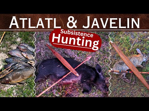 Atlatl &amp; Javelin /  Subsistence Primitive Hunting