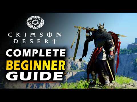 Crimson Desert - Complete Beginner Guide!