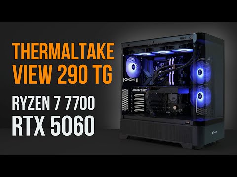 Thermaltake View 290 TG Budget ATX FHD Gaming Build | Ryzen 7 7700 | RTX 5060